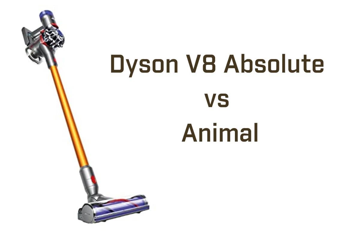 Dyson V8 Absolute VS Animal Vacuum Cleaner
